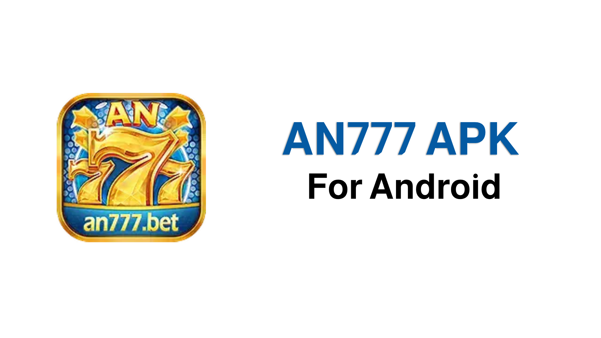 AN777 APK Download v2.1.6